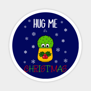 Hug Me It's Christmas - Cute Cactus In Christmas Holly Pot Magnet